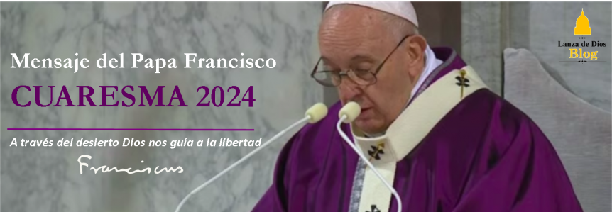 Mensaje del Papa Francisco para la Cuaresma 2024